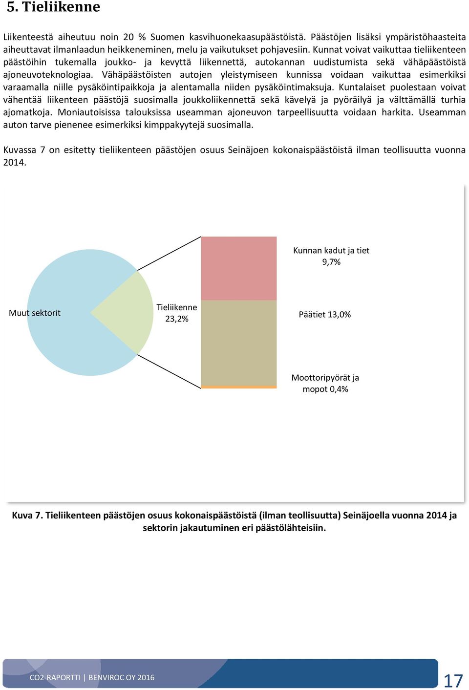 Vähäpäästöisten autojen yleistymiseen kunnissa voidaan vaikuttaa esimerkiksi varaamalla niille pysäköintipaikkoja ja alentamalla niiden pysäköintimaksuja.