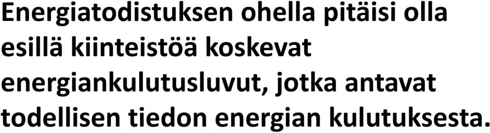 energiankulutusluvut, jotka antavat