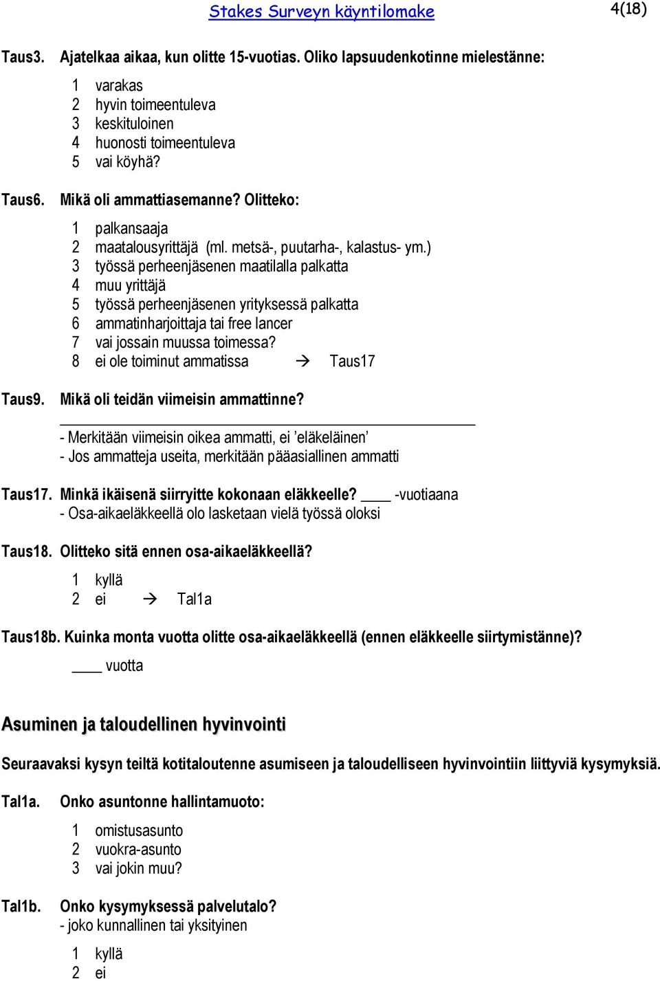 metsä-, puutarha-, kalastus- ym.