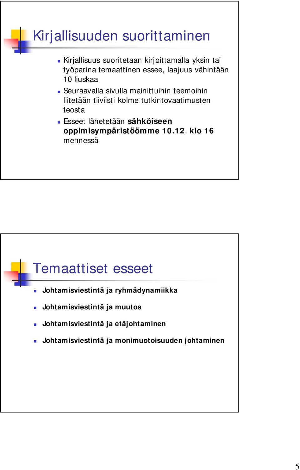 Esseet lähetetään sähköiseen oppimisympäristöömme 10.12.