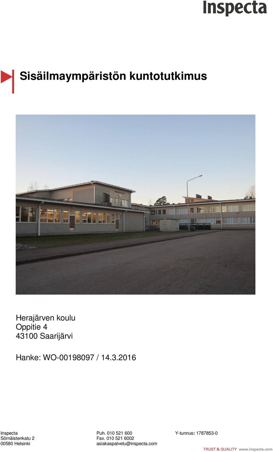 2016 Inspecta Sörnäistenkatu 2 00580 Helsinki Puh.