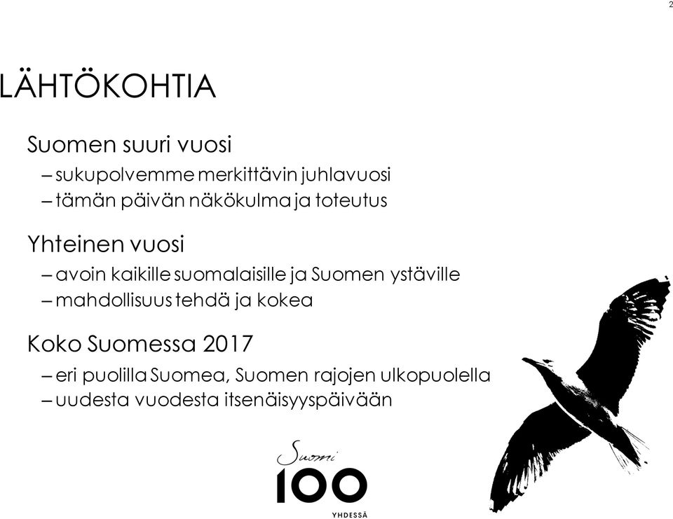 Suomen ystäville mahdollisuus tehdä ja kokea Koko Suomessa 2017 eri