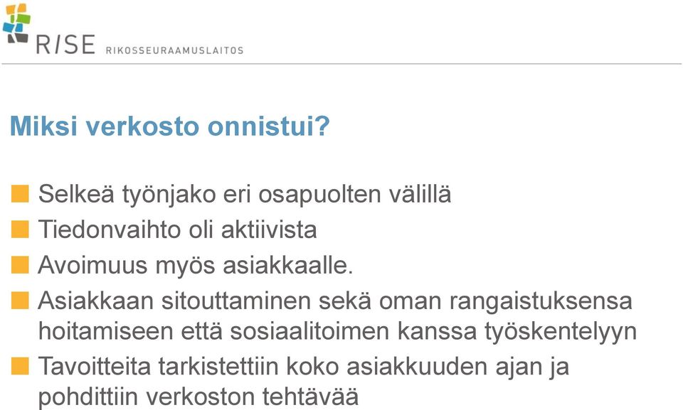 myös asiakkaalle.
