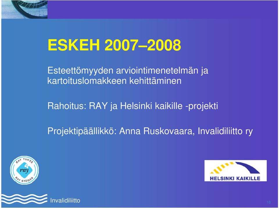 kehittäminen Rahoitus: RAY ja Helsinki