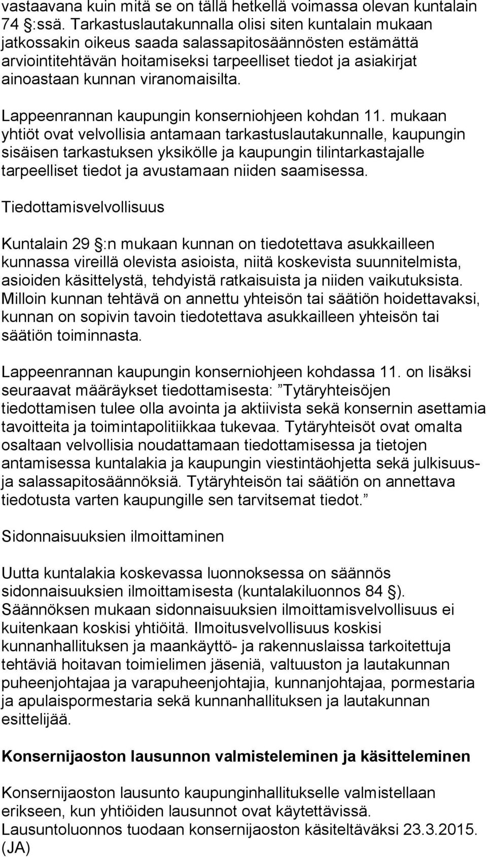 viranomaisilta. Lappeenrannan kaupungin konserniohjeen kohdan 11.