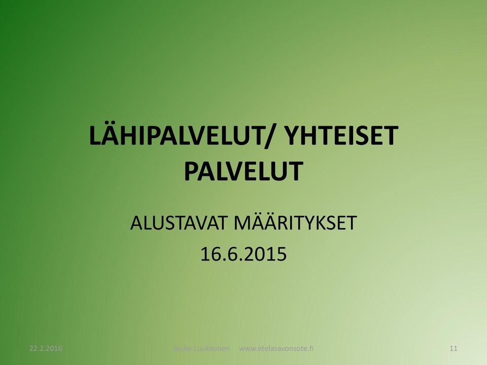 MÄÄRITYKSET 16.6.20