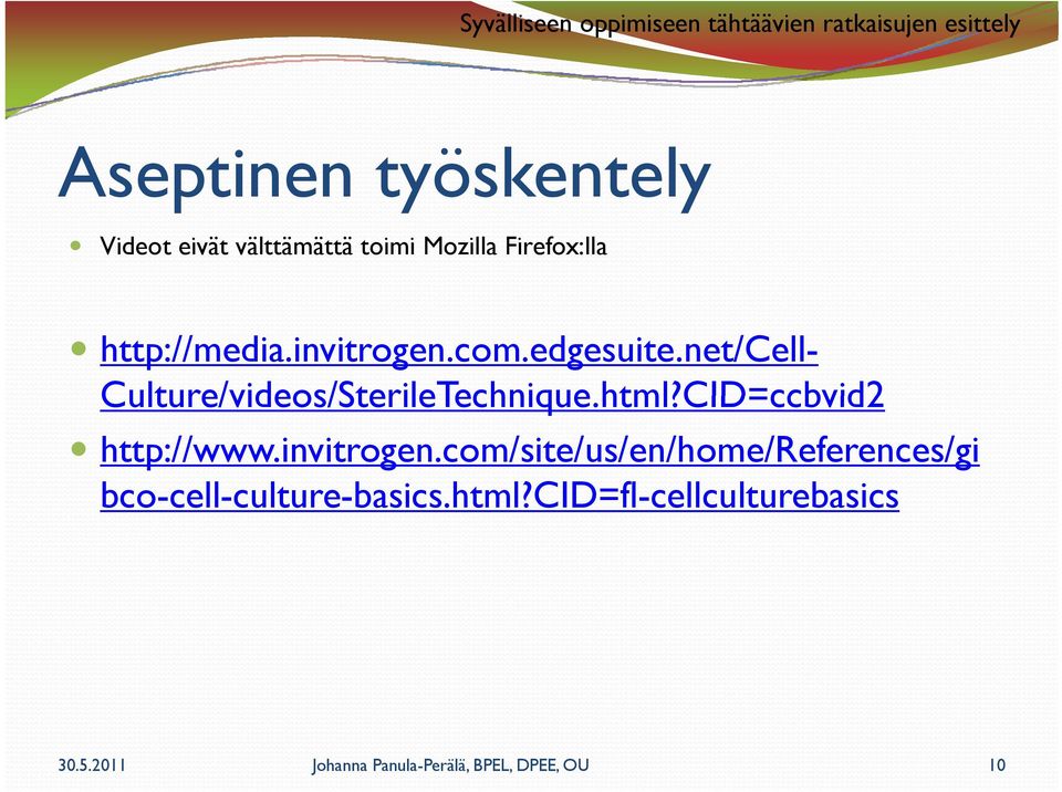 CID=ccbvid2html?CID=ccbvid2 http://www.invitrogen.com/site/us/en/home/references/gi bco-cell-culture-basics.