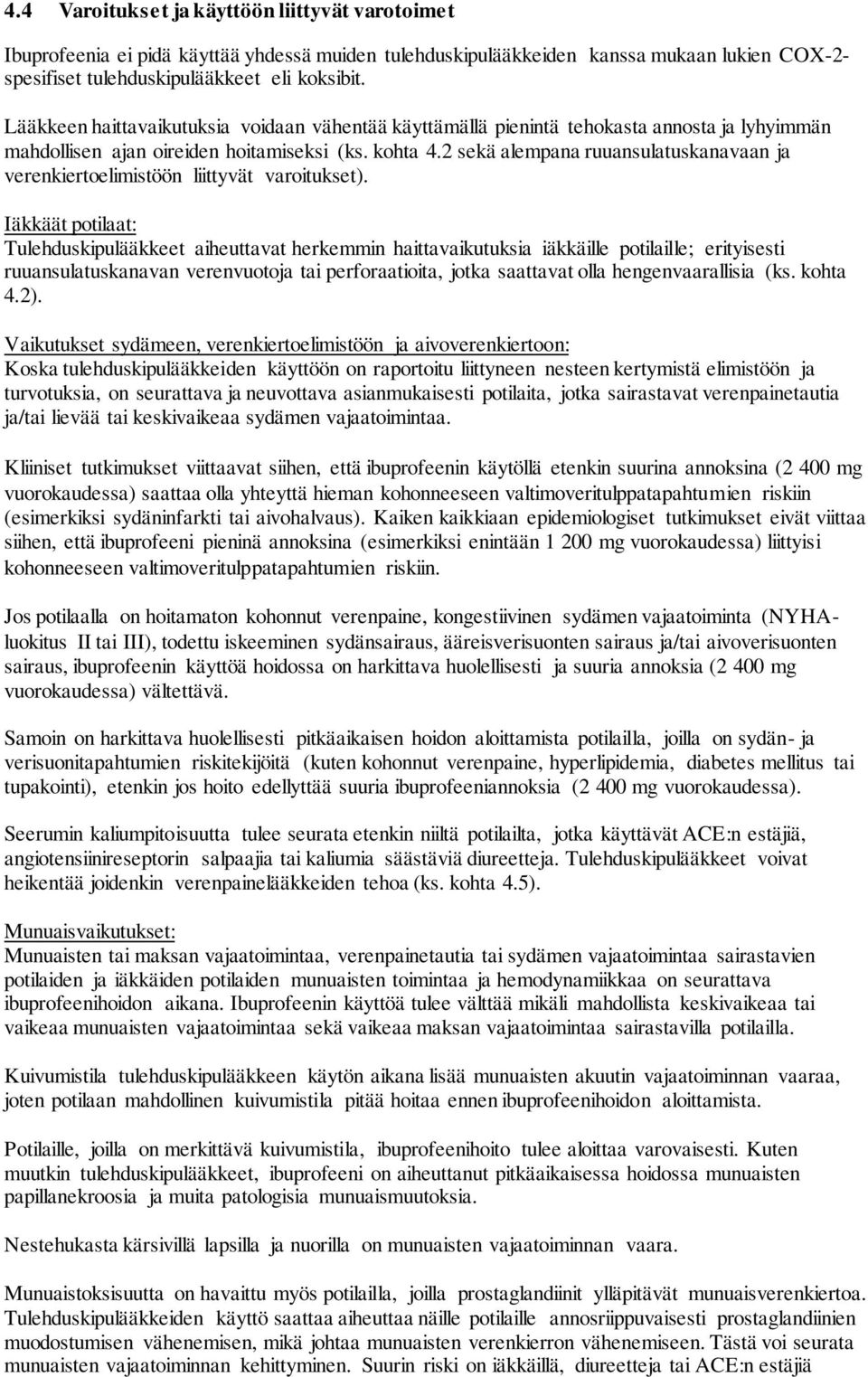 2 sekä alempana ruuansulatuskanavaan ja verenkiertoelimistöön liittyvät varoitukset).