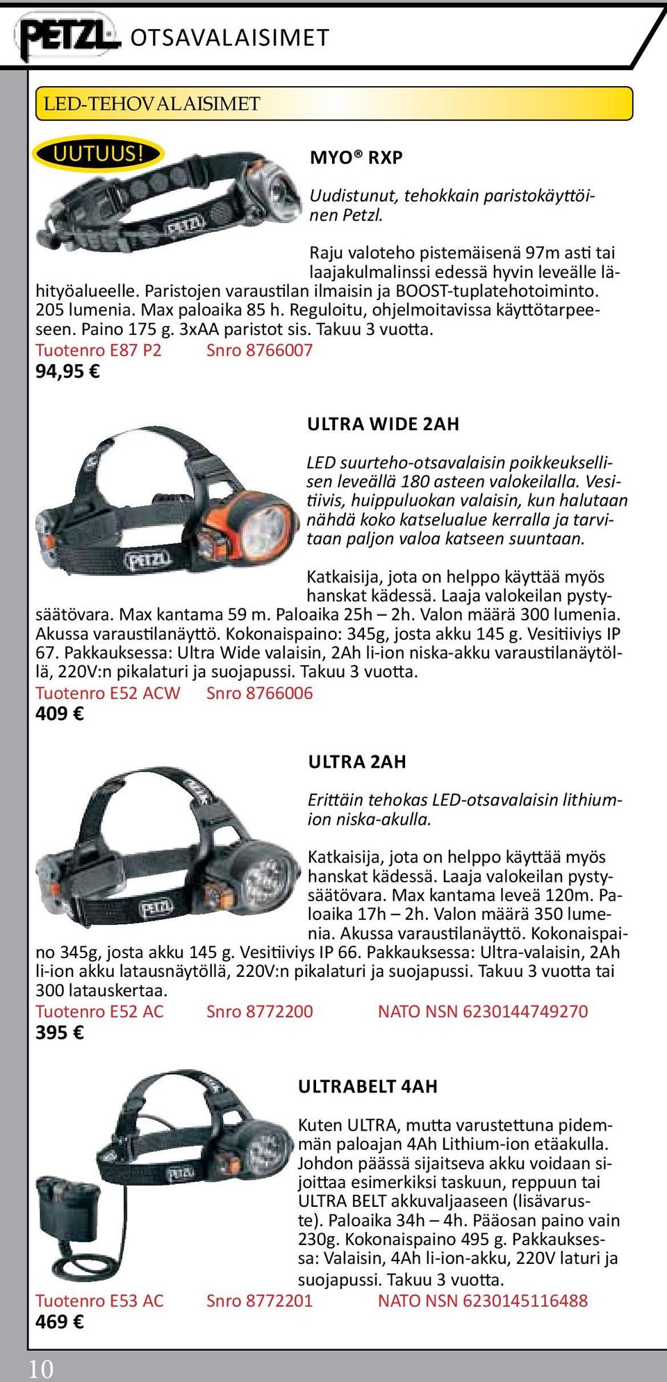 Tuotenro E87 P2 Snro 8766007 94,95 Ultra wide 2Ah LED suurteho-otsavalaisin poikkeuksellisen leveällä 180 asteen valokeilalla.