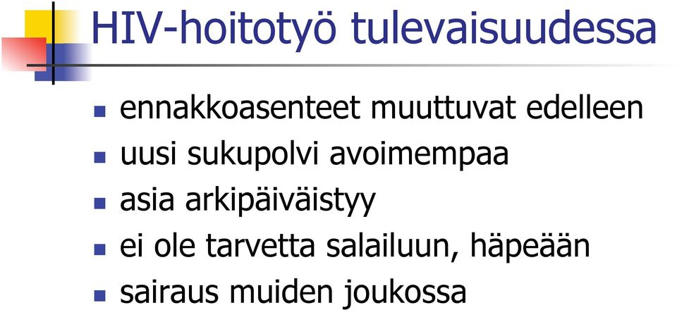 sukupolvi avoimempaa n asia arkipäiväistyy n