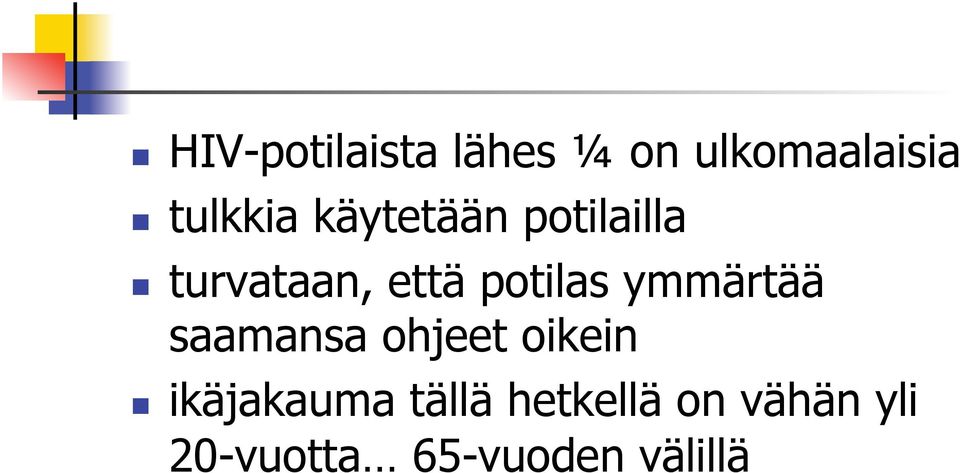 potilas ymmärtää saamansa ohjeet oikein n