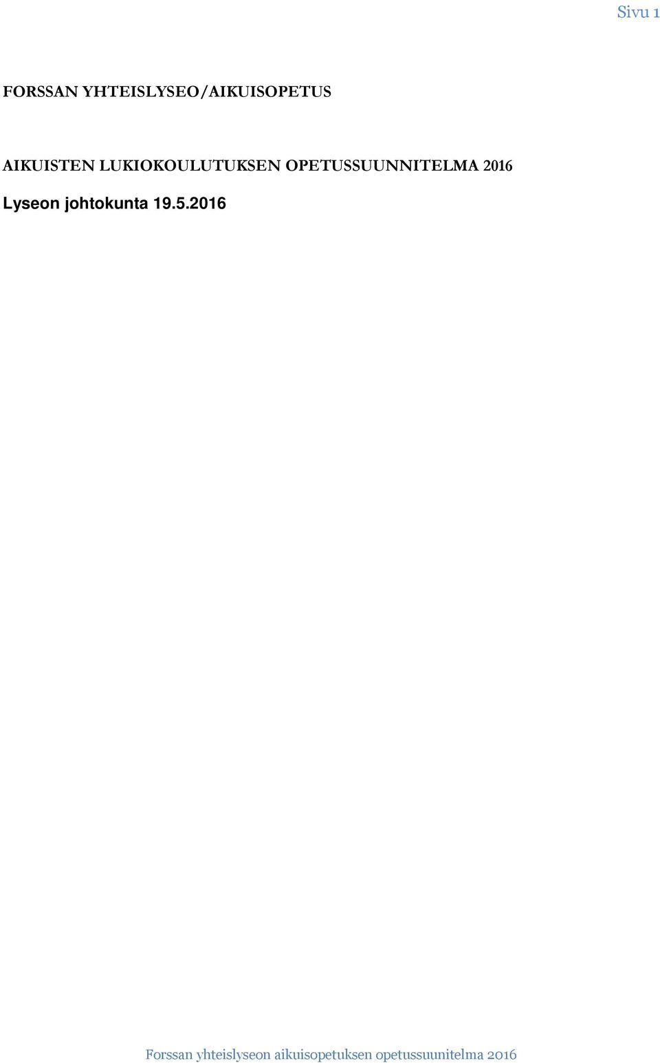 AIKUISTEN LUKIOKOULUTUKSEN