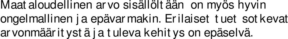 epävarmakin.