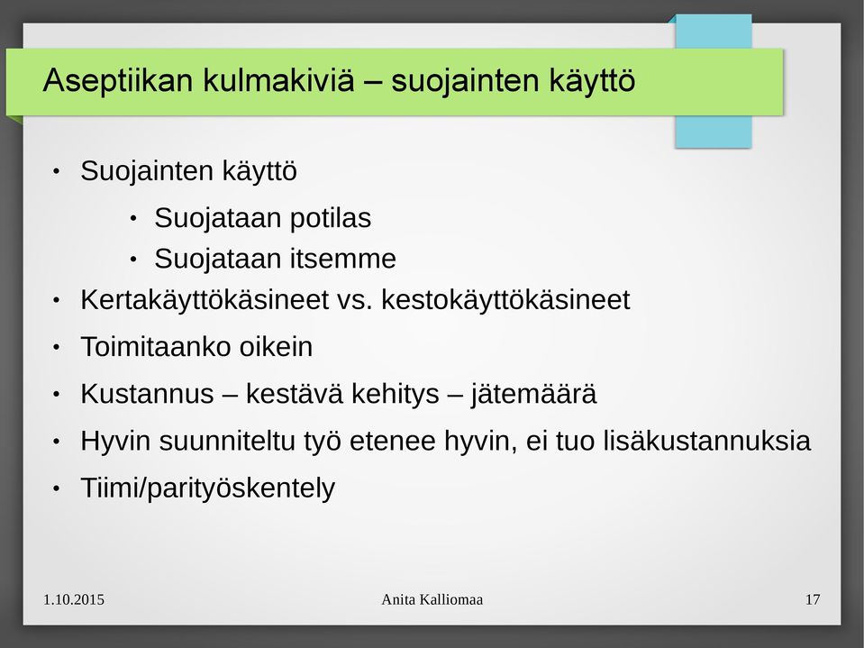 kestokäyttökäsineet Toimitaanko oikein Kustannus kestävä kehitys jätemäärä