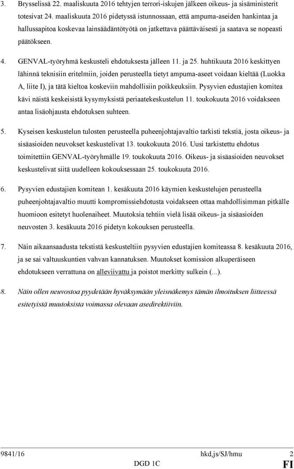 GENVAL-työryhmä keskusteli ehdotuksesta jälleen 11. ja 25.