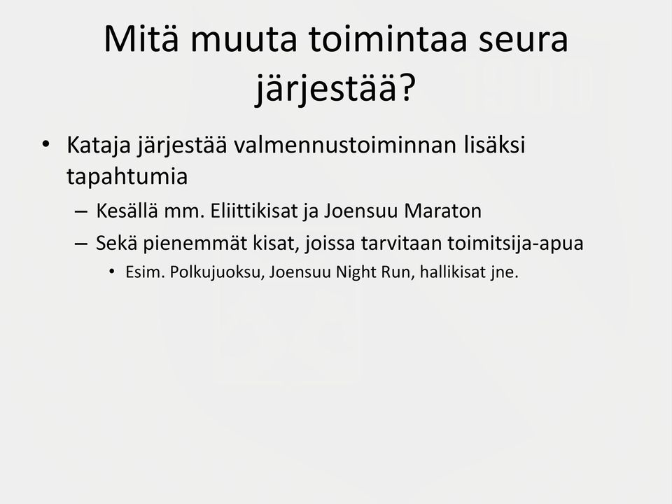 Kesällä mm.