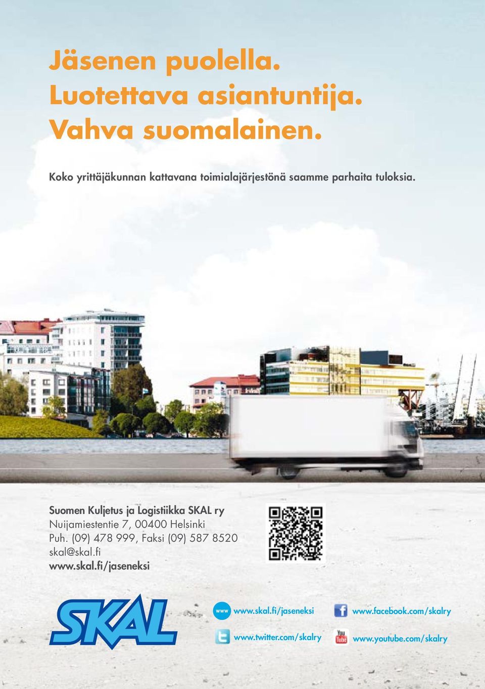 Suomen Kuljetus ja Logistiikka SKAL ry Nuijamiestentie 7, 00400 Helsinki Puh.