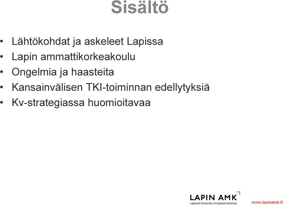 haasteita Kansainvälisen TKI-toiminnan