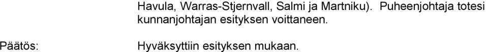 Puheenjohtaja totesi kunnanjohtajan