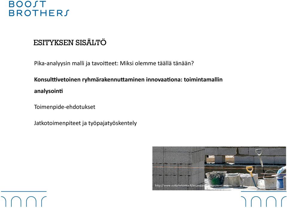 KonsulGvetoinen ryhmärakennu7aminen innovaa4ona: toimintamallin