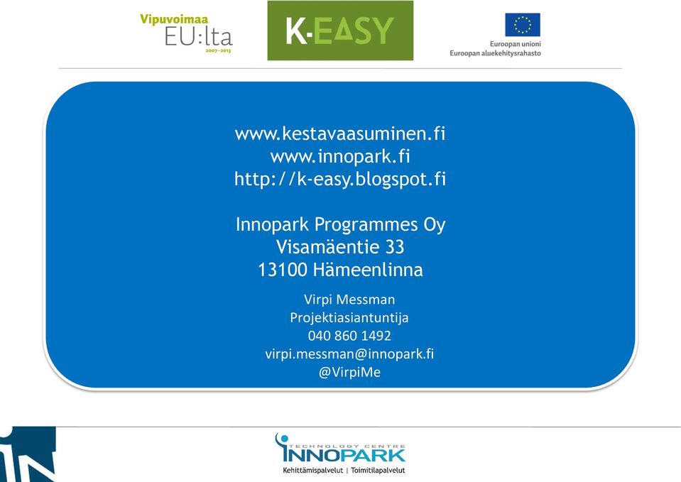 fi Innopark Programmes Oy Visamäentie 33 13100