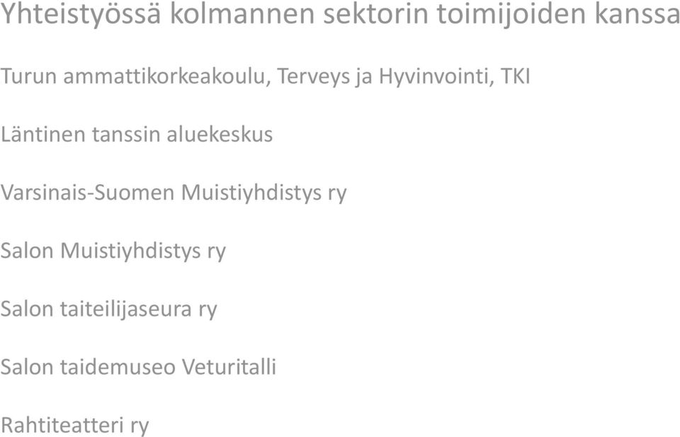 aluekeskus Varsinais-Suomen Muistiyhdistys ry Salon
