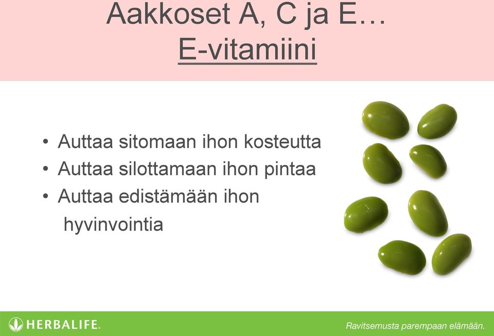 Auttaa silottamaan ihon pintaa