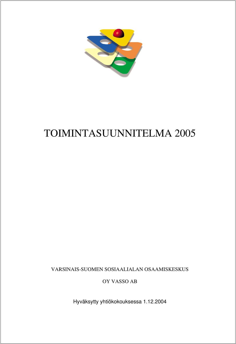 OSAAMISKESKUS OY VASSO AB