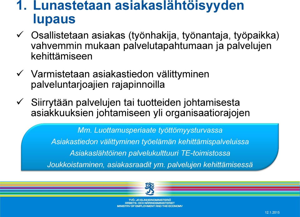 tuotteiden johtamisesta asiakkuuksien johtamiseen yli organisaatiorajojen Mm.