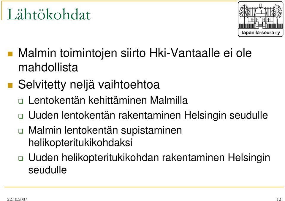 lentokentän rakentaminen Helsingin seudulle Malmin lentokentän supistaminen