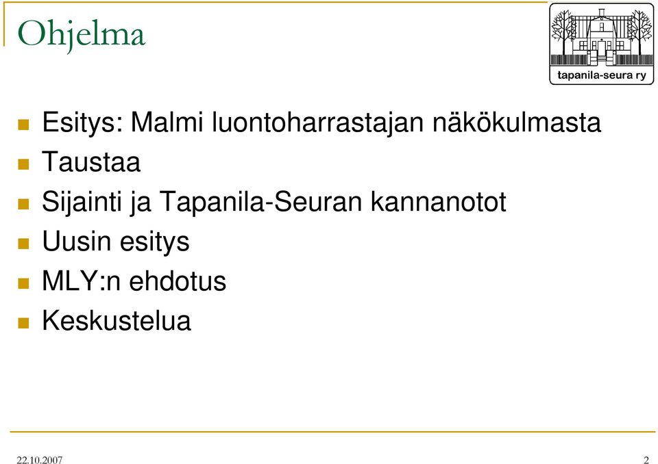Taustaa Sijainti ja Tapanila-Seuran