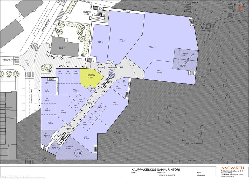 100 m² n.50 m² KÄYTÄVÄ n.50 m² n.200 m² n.60 m² VSS/ VARASTO n.105 m² n.390 m² HUOLTOKÄYTÄVÄ VSS/ VARASTO n.65 m² VARASTO n.