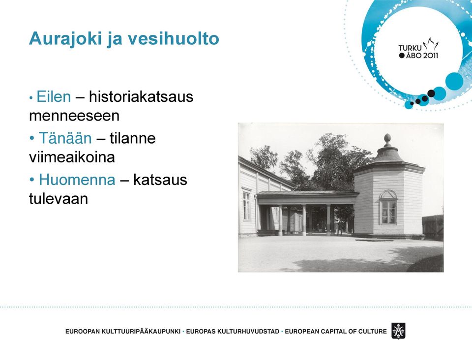 menneeseen Tänään tilanne