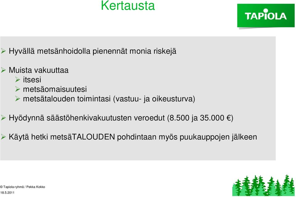 oikeusturva) Hyödynnä säästöhenkivakuutusten veroedut (8.500 ja 35.