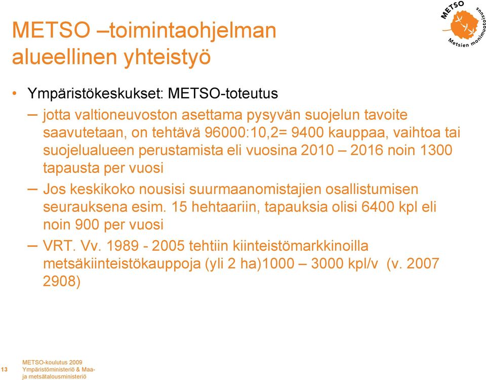 Jos keskikoko nousisi suurmaanomistajien osallistumisen seurauksena esim.