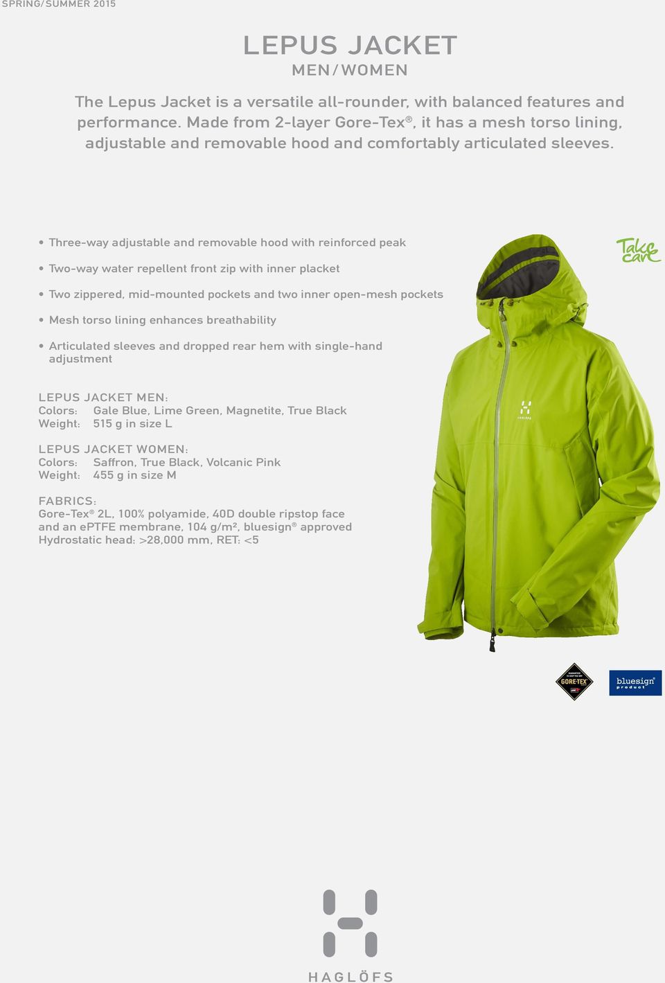 Three-way adjustable and removable hood with reinforced peak Two-way water repellent front zip with inner placket Two zippered, mid-mounted pockets and two inner open-mesh pockets Mesh torso lining