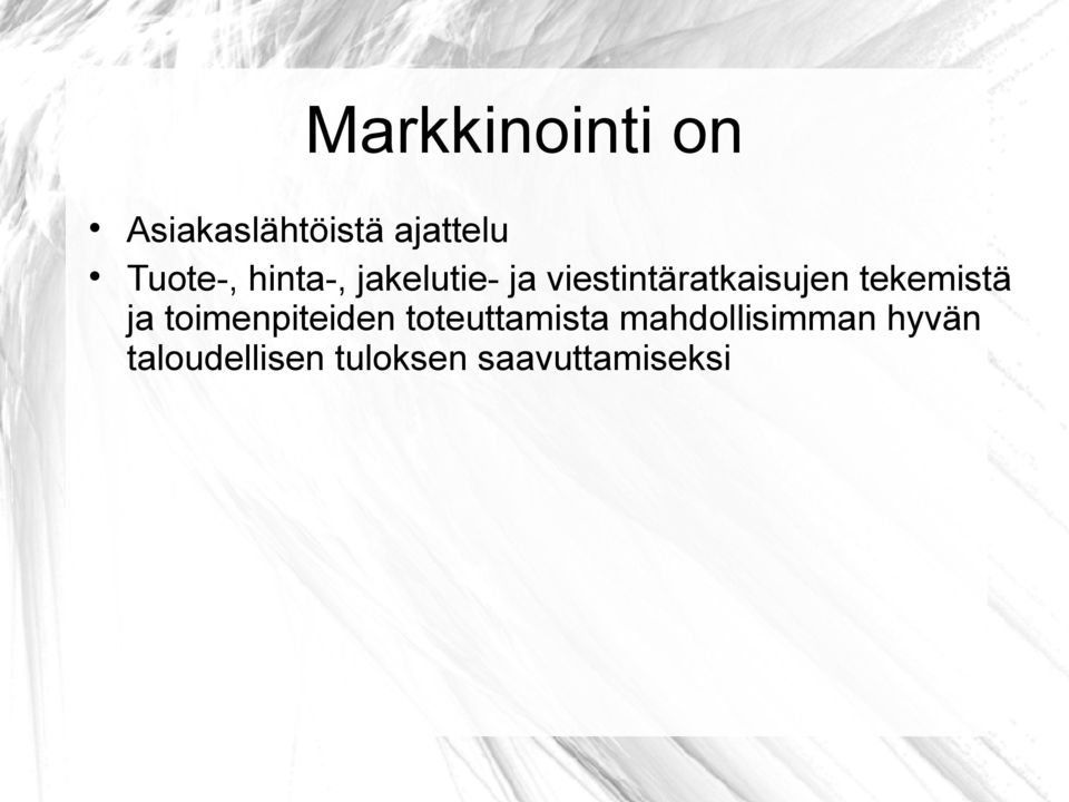 viestintäratkaisujen tekemistä ja toimenpiteiden