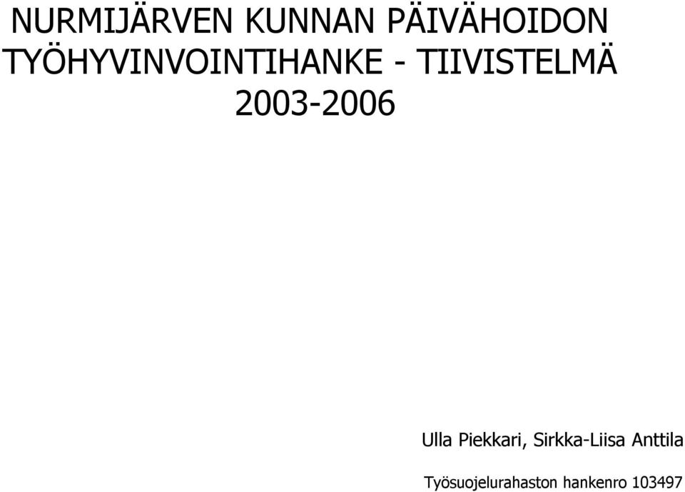 2003-2006 Ulla Piekkari,