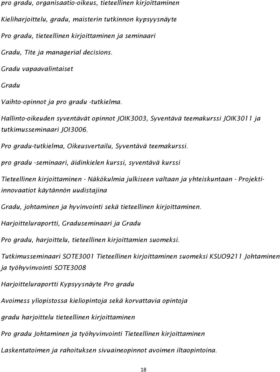 Pro gradu-tutkielma, Oikeusvertailu, Syventävä teemakurssi.
