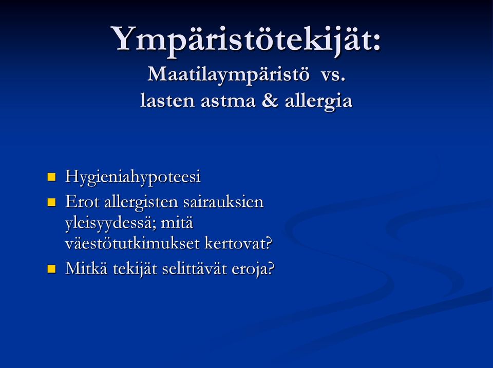 allergisten sairauksien yleisyydessä; mitä