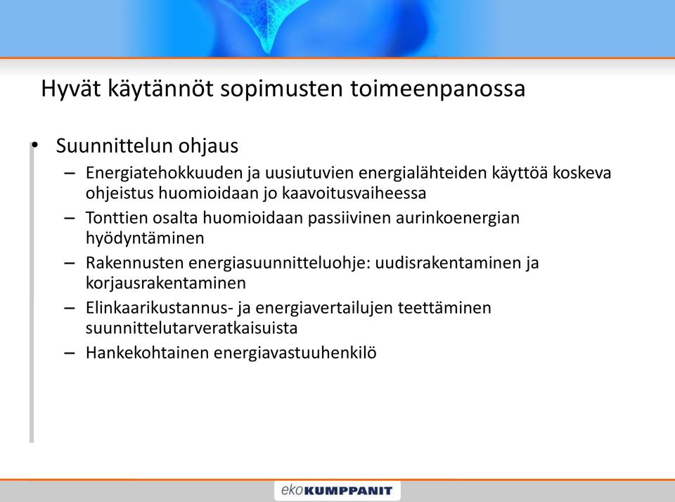 passiivinen aurinkoenergian hyödyntäminen Rakennusten energiasuunnitteluohje: uudisrakentaminen ja