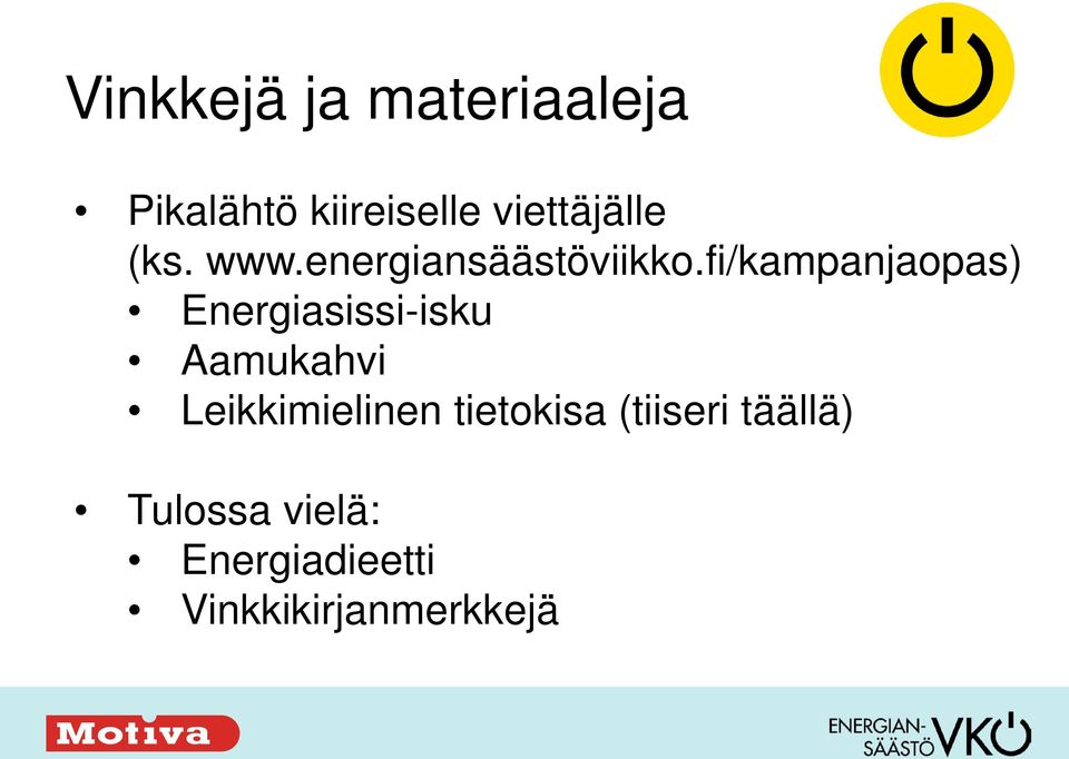 fi/kampanjaopas) Energiasissi-isku Aamukahvi