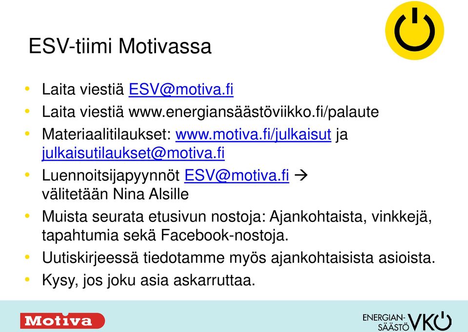 fi Luennoitsijapyynnöt ESV@motiva.