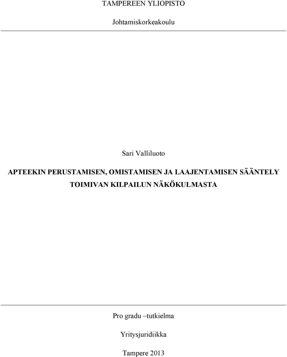 LAAJENTAMISEN SÄÄNTELY TOIMIVAN KILPAILUN