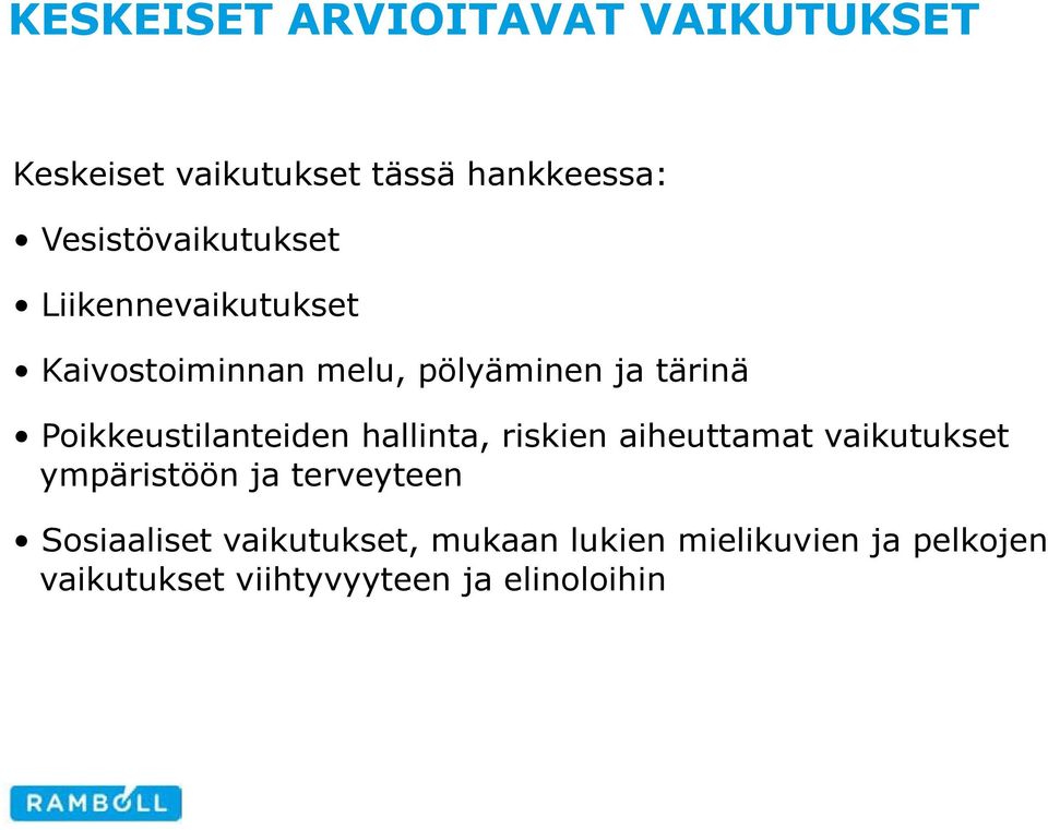 Poikkeustilanteiden hallinta, riskien aiheuttamat vaikutukset ympäristöön ja