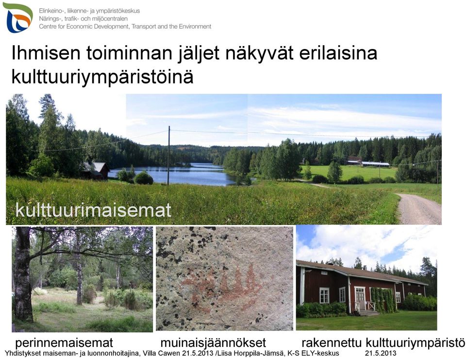 kulttuurimaisemat perinnemaisemat