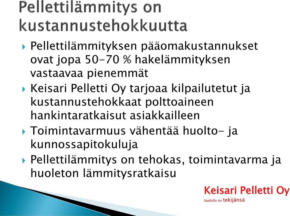 hankintaratkaisut asiakkailleen Toimintavarmuus vähentää huolto- ja