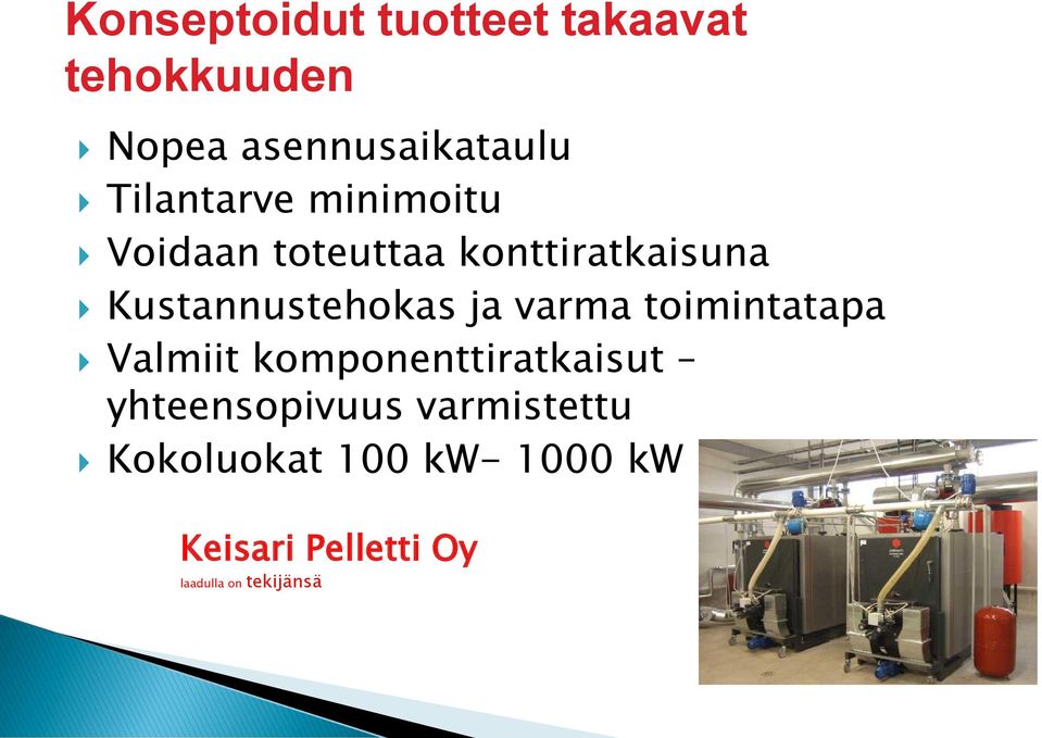 konttiratkaisuna Kustannustehokas ja varma toimintatapa