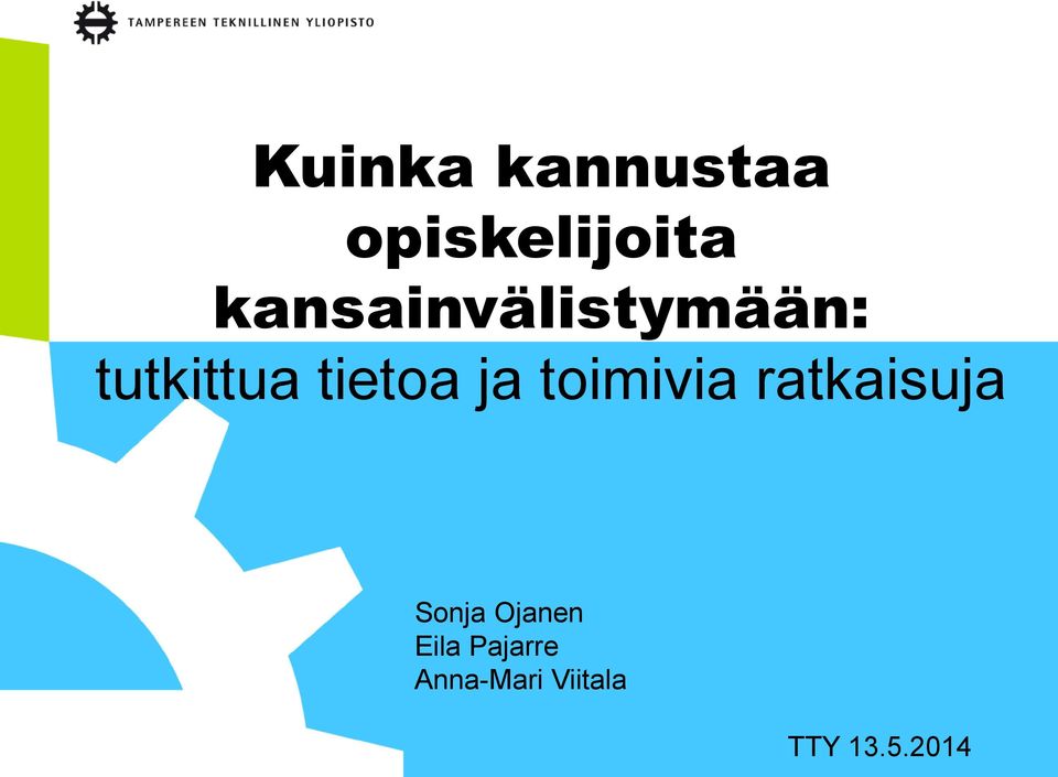 ja toimivia ratkaisuja Sonja Ojanen