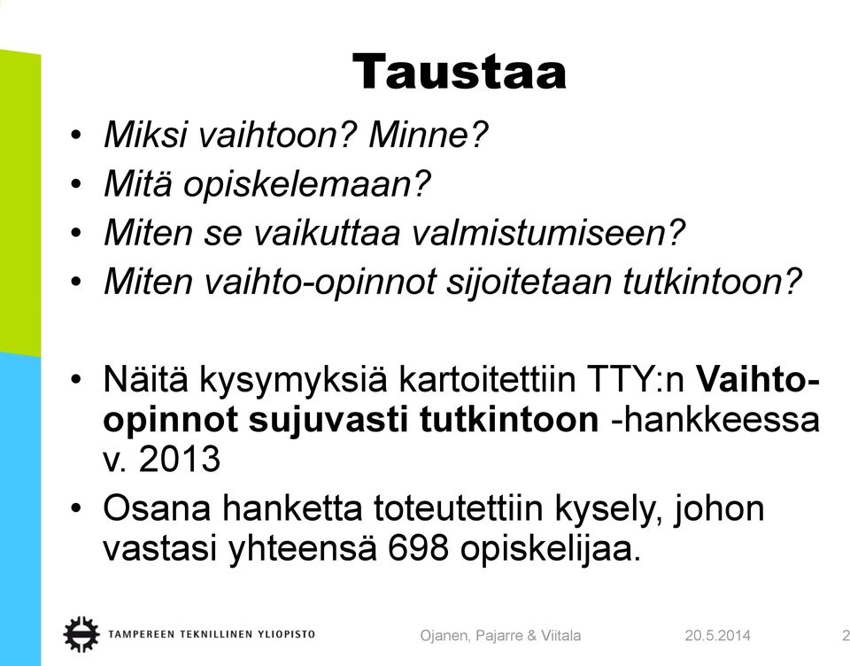 Miten vaihto-opinnot sijoitetaan tutkintoon?